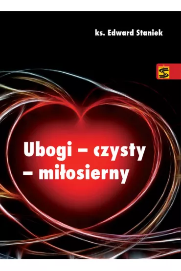 Ubogi - czysty - mi�osierny - Edward Staniek