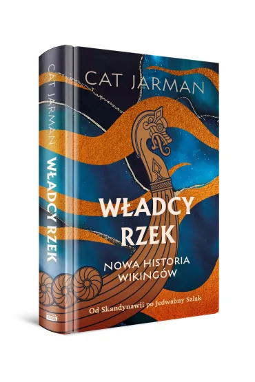 W�adcy rzek. Nowa historia wiking�w - Cat Jarman