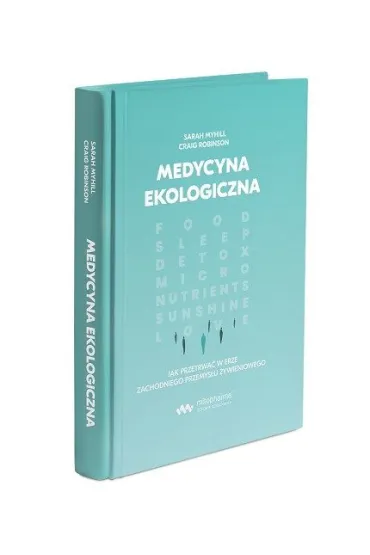 Medycyna ekologiczna - Craig Robinson, Sarah Myhill