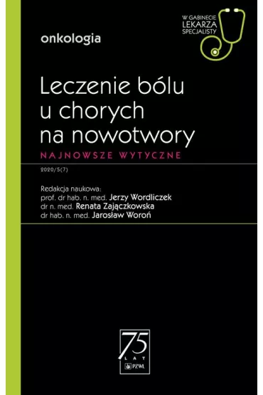 eBook Leczenie blu u chorych na nowotwory. Najnowsze wytyczne. Onkologia. W gabinecie lekarza specjalisty mobi epub - Jarosaw Woro, Jerzy Wordliczek, Renata Zajczkowska