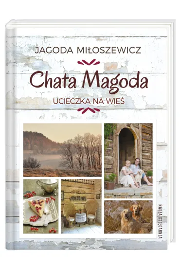 Chata Magoda. Ucieczka na wie� - Jagoda Mi�oszewicz