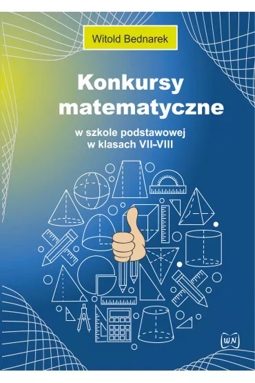 Konkursy matematyczne w szkole podstawowej w klasach VII-VIII - Witold Bednarek