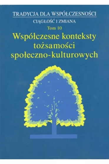 Wsp�czesne konteksty to�samo�ci spo�eczno-kultur. - Marta W�jcicka, Ma�gorzata Red Dziekanowska
