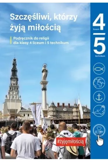 Szcz�liwi, kt�rzy �yj� mi�o�ci�. Podr�cznik do religii dla klasy 4 liceum i 5 technikum - El�bieta Kondrak, K. Mielnicki