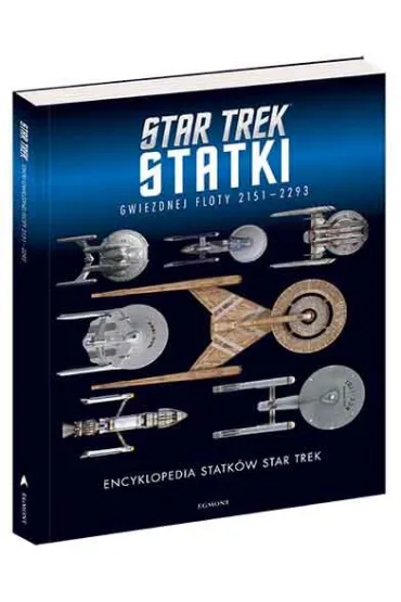 Encyklopedia statk�w Star Trek. Statki Gwiezdnej Floty 2151-2293 - Ben Robinson, Matt  McAllister, Riley Marcus