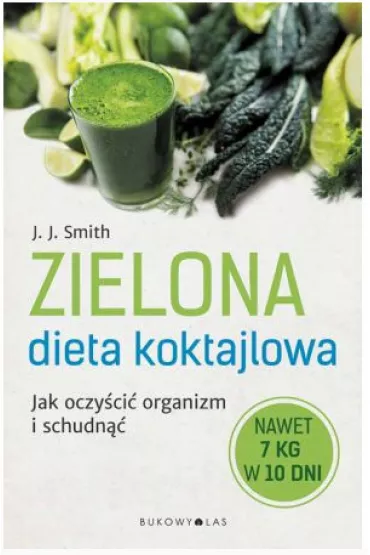 Zielona dieta koktajlowa - J. J. Smith