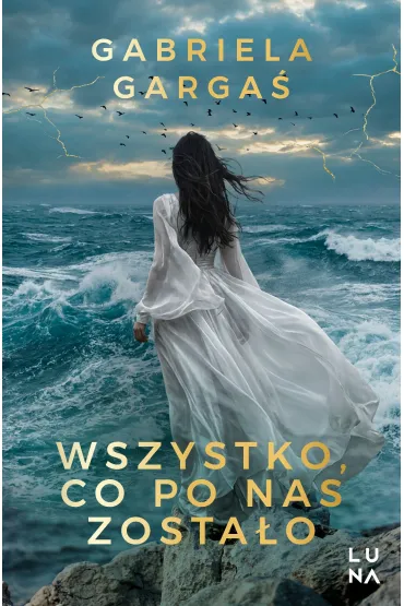Wszystko, co po nas zosta�o - Gabriela Garga�