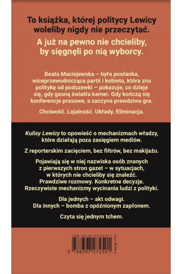 Kulisy Lewicy. Eliminacja. Chciwo��. Strach. - Beata Maciejewska