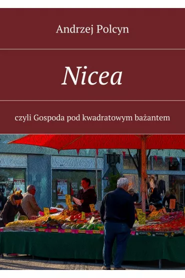 eBook Nicea, czyli Gospoda pod kwadratowym ba�antem mobi epub - Andrzej Polcyn