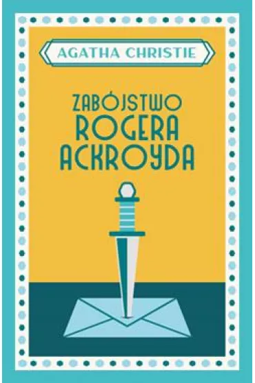 Zab�jstwo Rogera Ackroyda. Herkules Poirot. Tom 4 - Agatha Christie