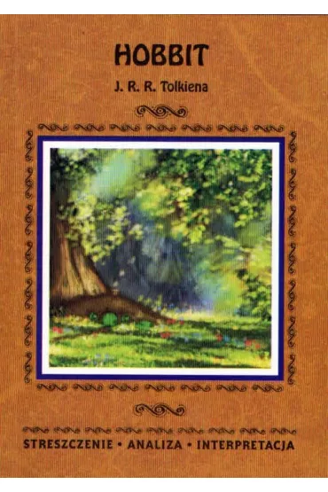 Hobbit J. J. R. Tolkiena. Streszczenie, analiza, interpretacja - Agnieszka Marsza�