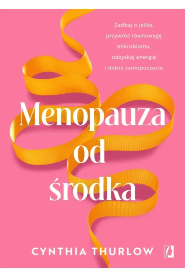 Menopauza od �rodka - Cynthia  Thurlow