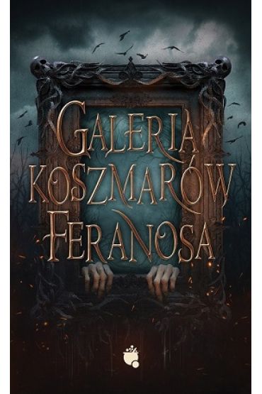 Galeria koszmarów Feranosa