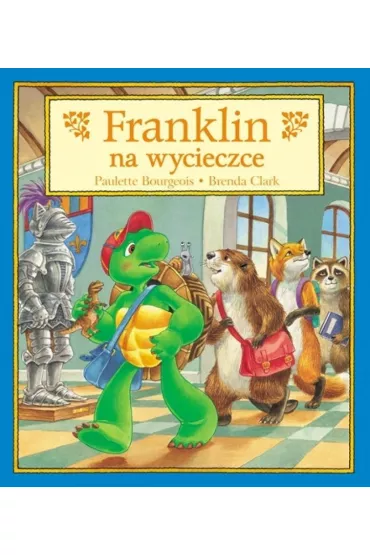 Franklin na wycieczce - Paulette Bourgeois, Brenda Clark
