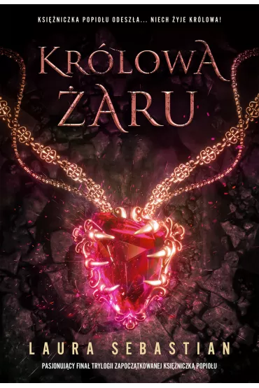 Kr�lowa �aru. Ksi�niczka Popio�u. Tom 3 - Laura Sebastian