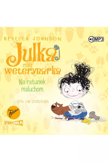 Audiobook Na ratunek maluchom. Julka ma�a weterynarka. Tom 4 CD - Rebecca Johnson