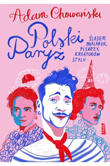 Polski Pary�. �ladem malarek, pisarzy, kreator�w stylu - Adam  Chowa�ski