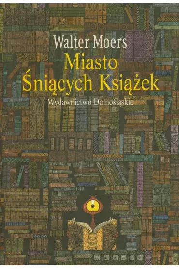 Miasto �ni�cych Ksi��ek - Walter Moers