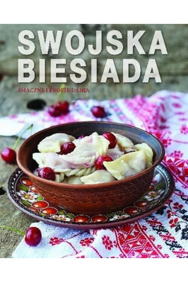 Swojska biesiada. Smaczne i proste dania (OT)