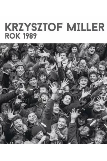Krzysztof Miller. Rok 1989 w.angielska - Krzysztof Miller