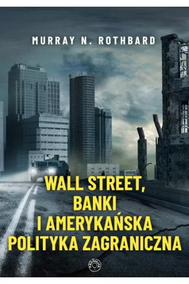eBook Wall Street, banki i amerykaska polityka zagraniczna mobi epub - Murray N Rothbard