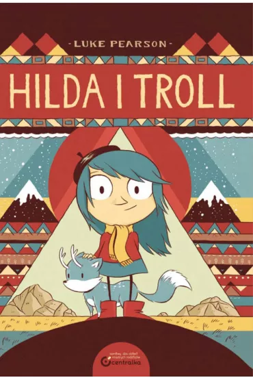Hilda i Troll. Hilda Folk. Tom 1 - Luke Pearson
