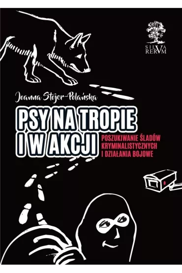 Psy na tropie i w akcji (w. kolorowe) - Joanna Stojer-Pola�ska