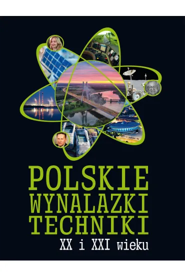 Polskie wynalazki techniki XX i XXI wieku - Jaros�aw G�rski