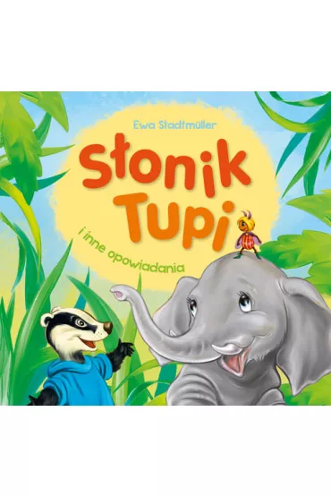 S�onik Tupi i inne opowiadania - Ewa Stadtmuller