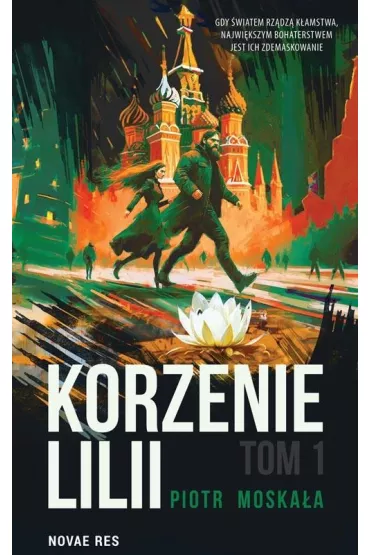 Korzenie Lilli. Tom 1 - Piotr  Moska�a