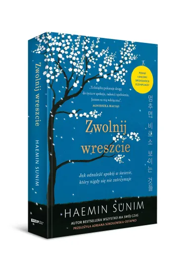Zwolnij wreszcie. Jak odnale�� spok�j w �wiecie, kt�ry nigdy si� nie zatrzymuje - Sunim Haemin