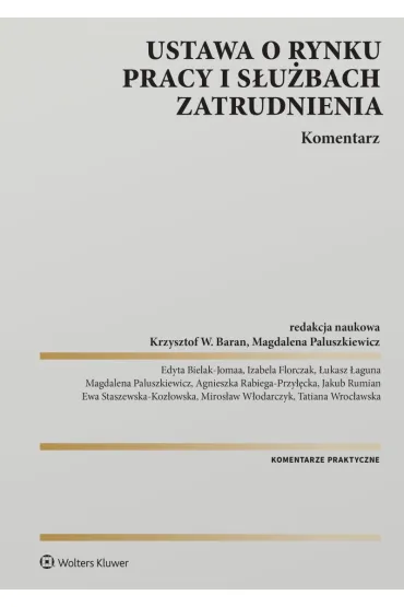 Ustawa o rynku pracy i s�u�bach zatrudnienia. Komentarz