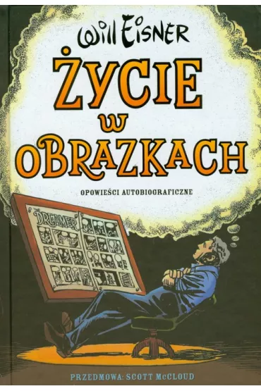 Mistrzowie Komiksu �ycie w obrazkach. Opowie�ci autobiograficzne - Will Eisner