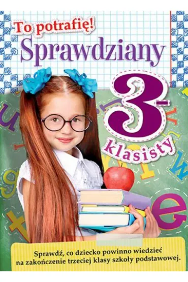 Sprawdziany 3 - klasisty. To potrafi�