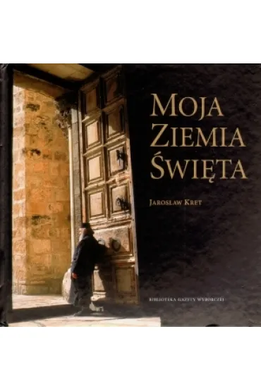 Moja Ziemia �wi�ta - Jaros�aw Kret