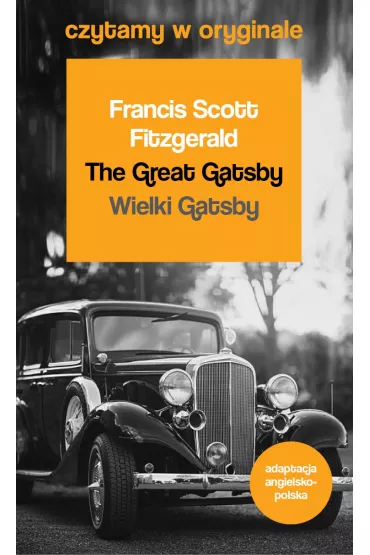 The Great Gatsby. Czytamy w oryginale wielkie powieci - Francis Scott Fitzgerald