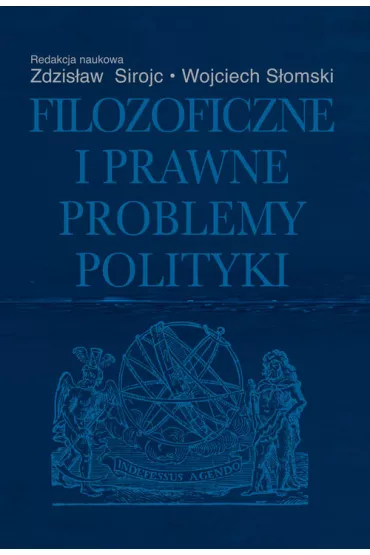 Filozoficzne i prawne problemy polityki - Zdzis�aw Siroj�