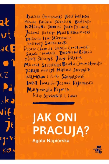 Jak oni pracuj�? Rozmowy z polskimi tw�rcami - Agata Napi�rska