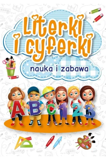 Literki i cyferki. Nauka i zabawa
