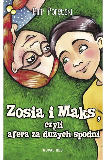 Zosia i Maks, czyli afera za du�ych spodni - Filip  Por�bski
