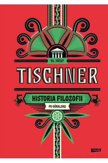 Historia filozofii po g�ralsku - J�zef Tischner