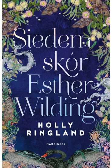 Siedem sk�r Esther Wilding - Holly  Ringland