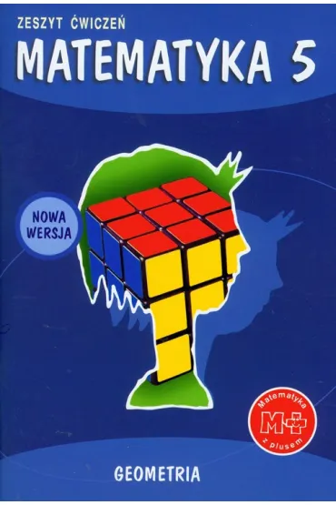 Matematyka z plusem 5. Zeszyt �wicze�. Geometria - Adam Mysior, Ma�gorzata Dobrowolska, Piotr Zarzycki