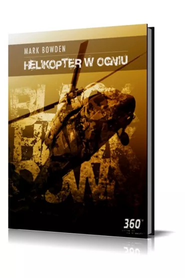 Helikopter w ogniu - Mark Bowden