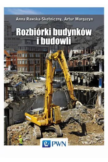 Rozbi�rki budynk�w i budowli - Anna Rawska-Skotniczny, Artur Margazyn