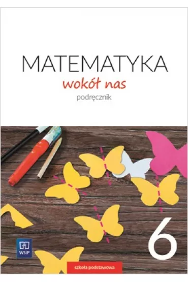 Matematyka wok� nas. Podr�cznik. Klasa 6. Szko�a podstawowa - Helena Lewicka, Marianna Kowalczyk