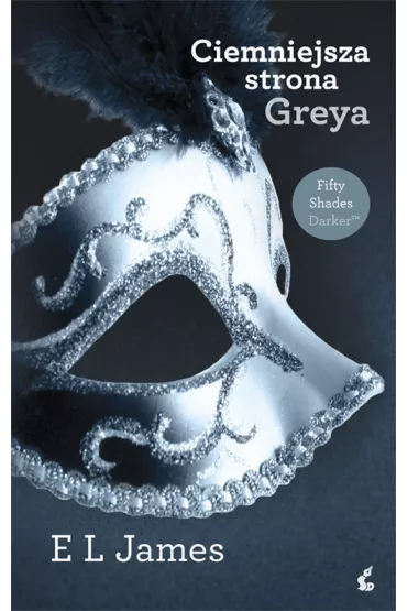 Ciemniejsza strona Greya. Pidziesit twarzy Greya oczami Christiana. Tom 3 - E. L. James