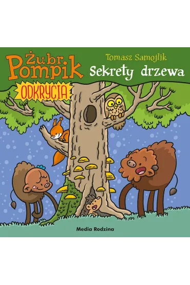�ubr Pompik. Odkrycia. Sekrety drzewa - Tomasz Samojlik