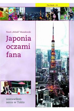 eBook Japonia oczami fana: Zostawiem serce w Tokio mobi epub