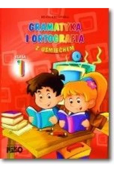 Gramatyka i ortografia z u�miechem klasa 1 - Beata Krysi�ska